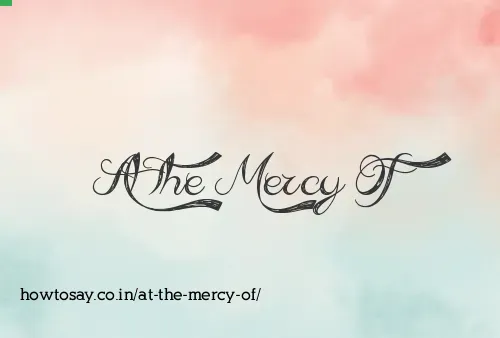 At The Mercy Of
