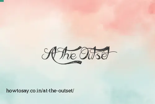 At The Outset