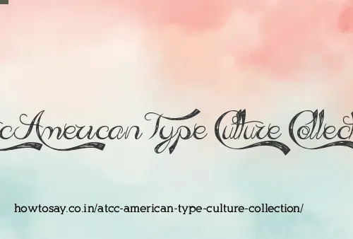 Atcc American Type Culture Collection