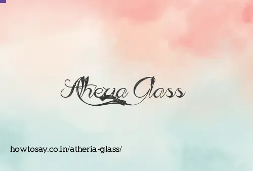 Atheria Glass