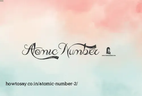 Atomic Number 2