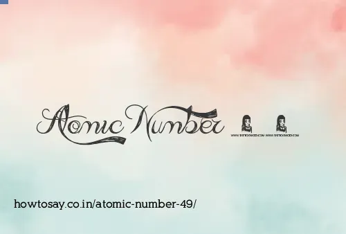 Atomic Number 49