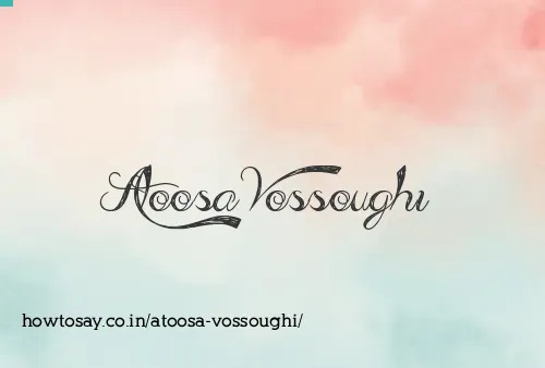 Atoosa Vossoughi