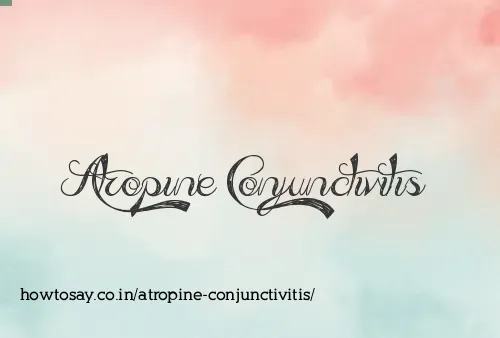 Atropine Conjunctivitis