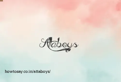 Attaboys