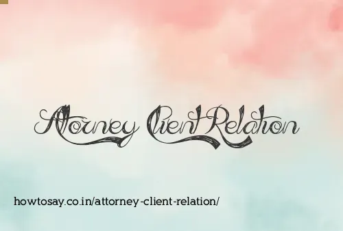 Attorney Client Relation