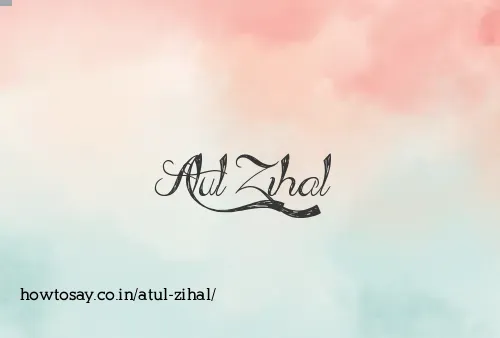 Atul Zihal