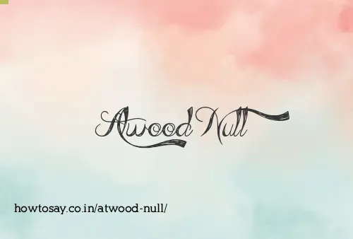 Atwood Null