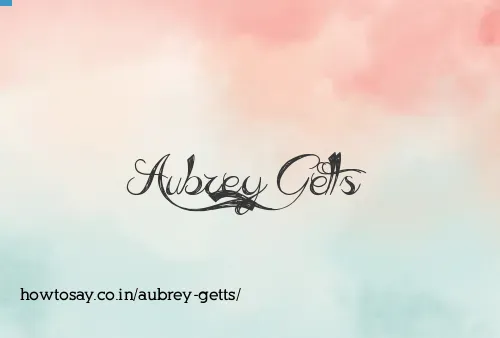 Aubrey Getts