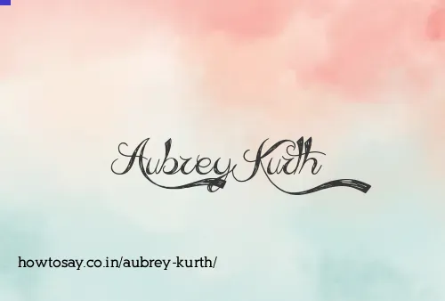Aubrey Kurth