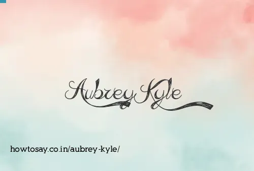Aubrey Kyle