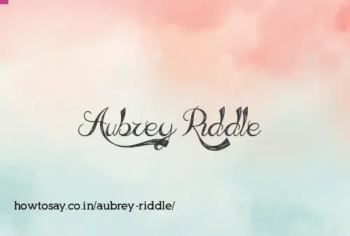 Aubrey Riddle