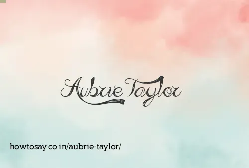 Aubrie Taylor