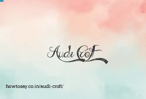 Audi Croft