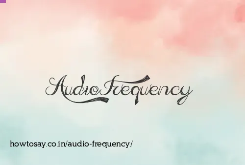 Audio Frequency