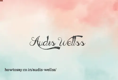 Audis Wellss