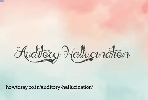 Auditory Hallucination
