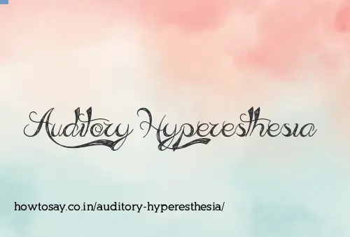 Auditory Hyperesthesia