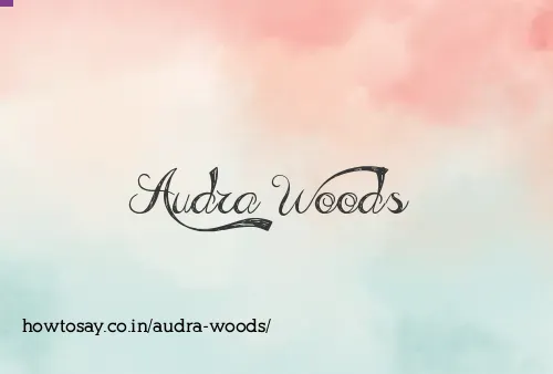 Audra Woods