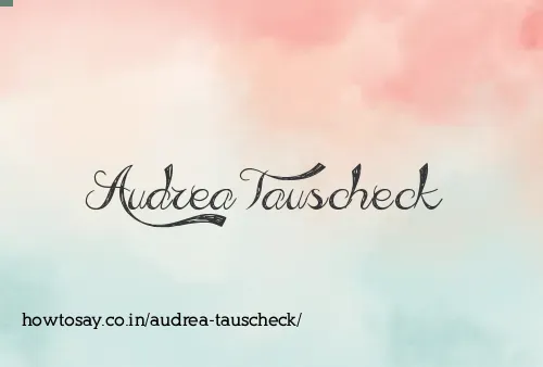 Audrea Tauscheck