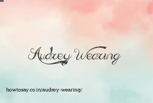 Audrey Wearing