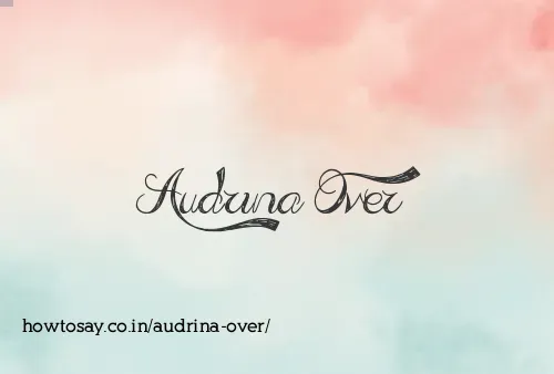 Audrina Over
