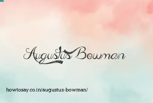 Augustus Bowman