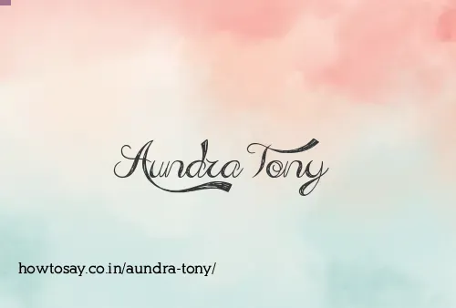 Aundra Tony
