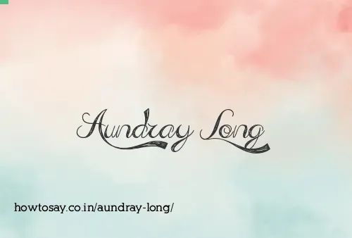 Aundray Long