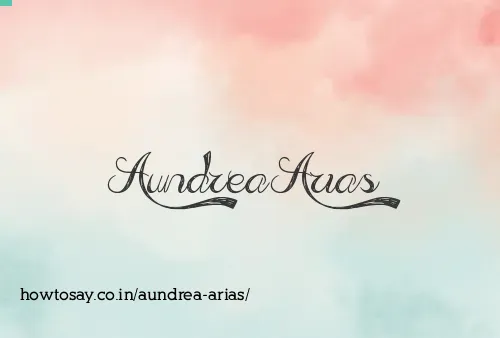 Aundrea Arias