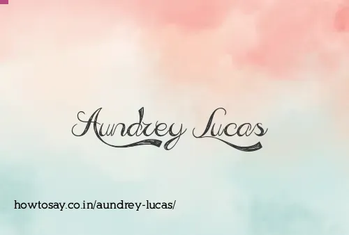 Aundrey Lucas