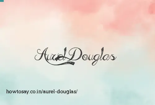 Aurel Douglas
