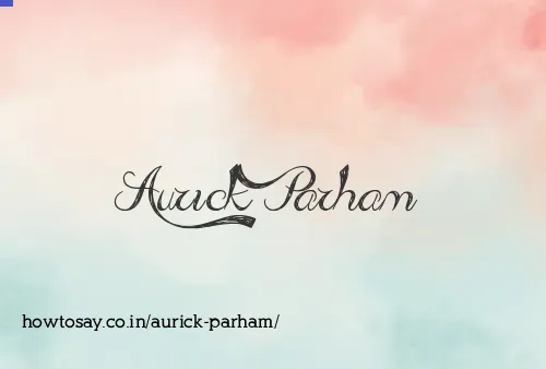 Aurick Parham