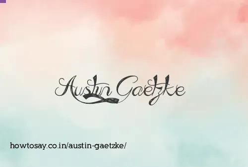 Austin Gaetzke