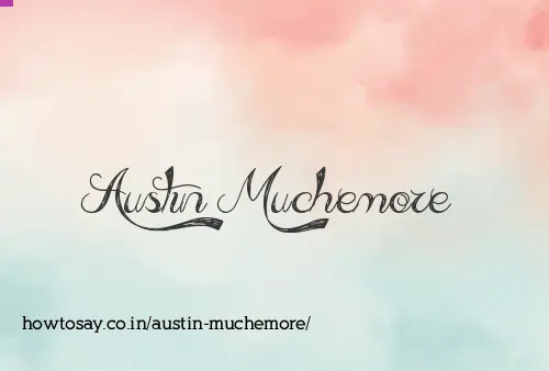 Austin Muchemore