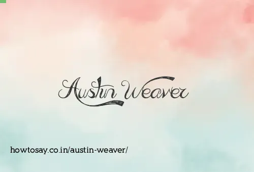 Austin Weaver