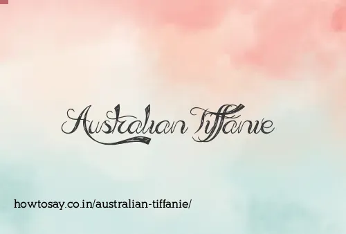 Australian Tiffanie