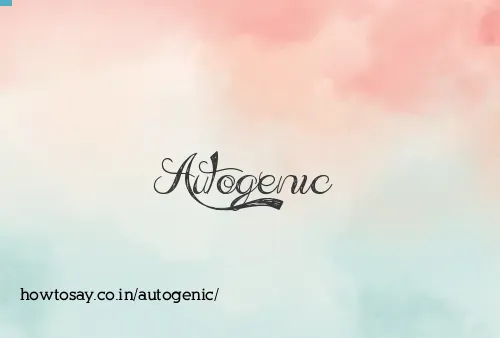 Autogenic