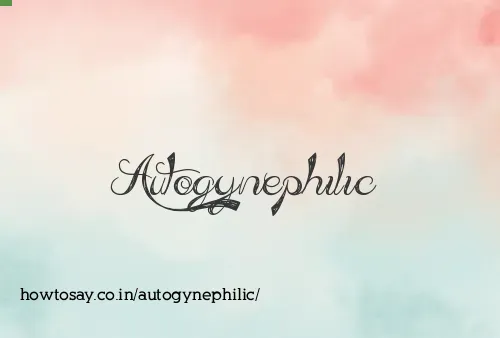 Autogynephilic