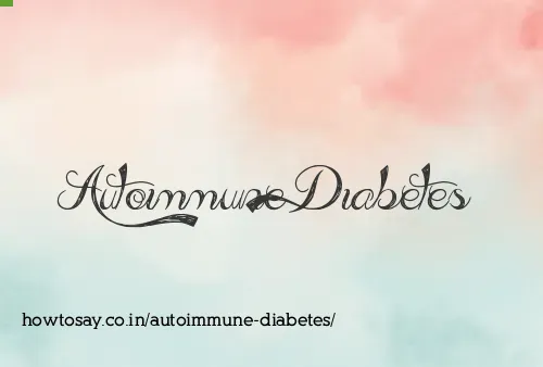 Autoimmune Diabetes