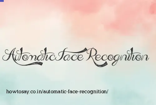 Automatic Face Recognition