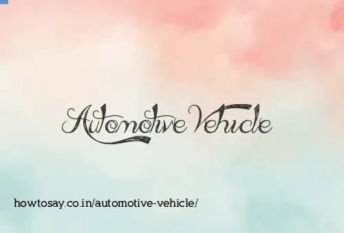 Automotive Vehicle