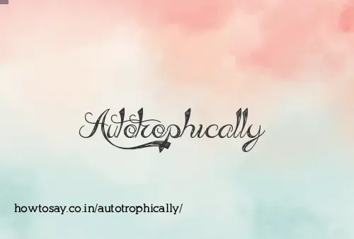 Autotrophically