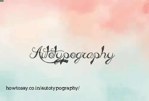 Autotypography