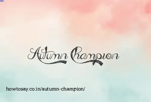 Autumn Champion