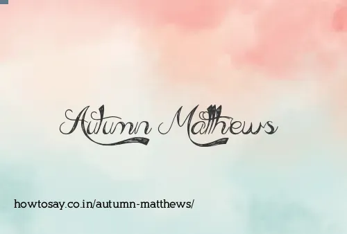 Autumn Matthews
