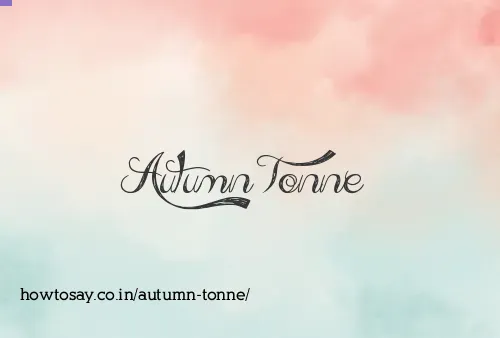 Autumn Tonne