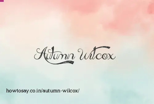 Autumn Wilcox