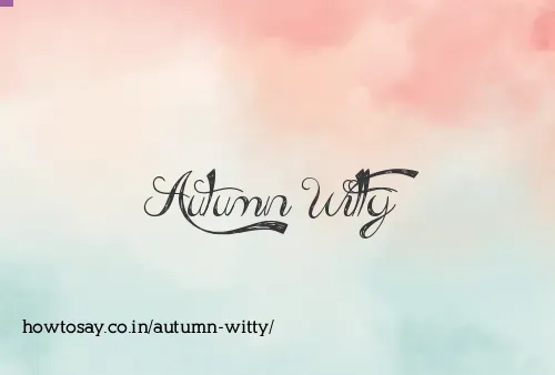 Autumn Witty