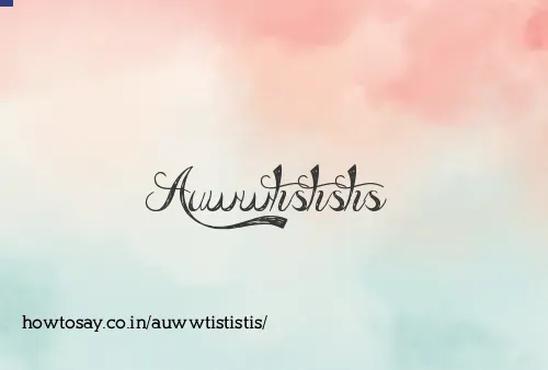 Auwwtististis
